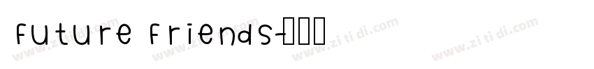 Future Friends字体转换